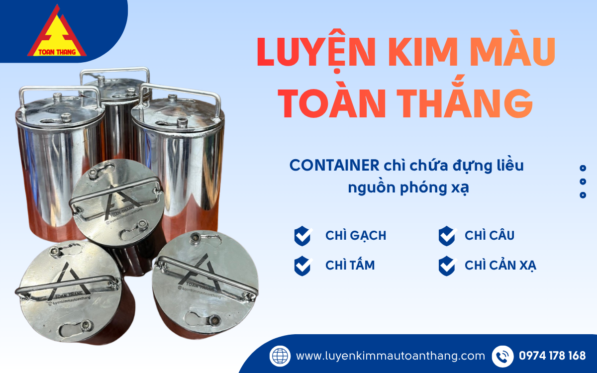 container chì - vận chuyển nguồn phóng xạ